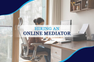 Things To Know Before Hiring An Online Mediator – O’Keeffe FMC
